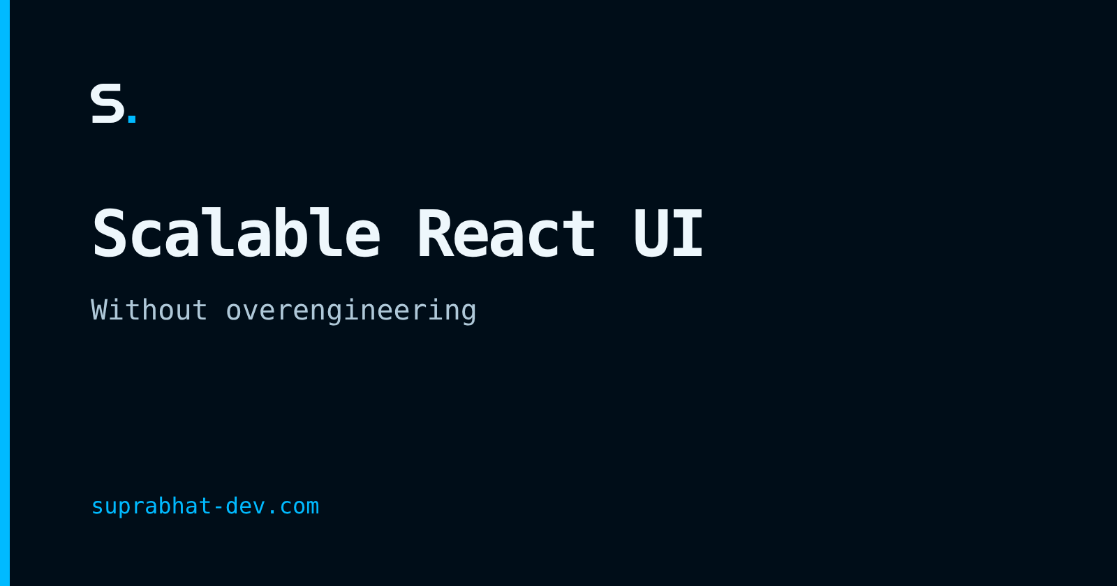 Article cover: How to Build Scalable React UI Without Overengineering